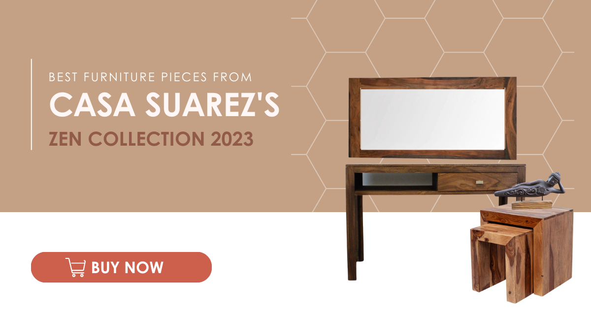Best Furniture Pieces from Casa Suarez's Zen Collection 2023