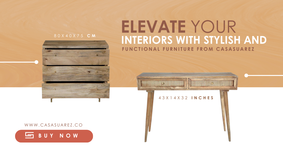 Elevate Your Interiors with Stylish and Functional Furniture from Casa Suarez