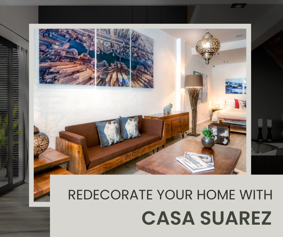 Redecorating Your Home with High-Quality Furniture: Exclusive Offers from Casa Suarez